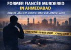 Man Allegedly Kills Former Fiancée in Ahmedabad, Calls Her Father to Confess